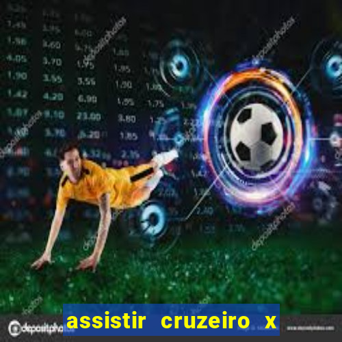 assistir cruzeiro x fluminense futemax